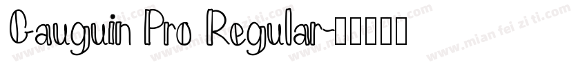 Gauguin Pro Regular字体转换
